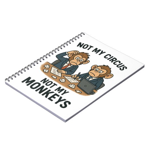 Nicht mein Zirkus, nicht meine Affen - Funny Carto Notizblock (Linke Seite)