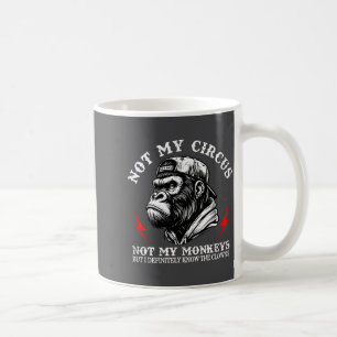 Nicht mein Zirkus, nicht meine Affen, ich kenne al Kaffeetasse