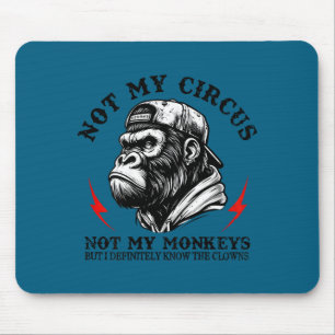 Nicht mein Zirkus, nicht meine Affen, ich kenne al Mousepad