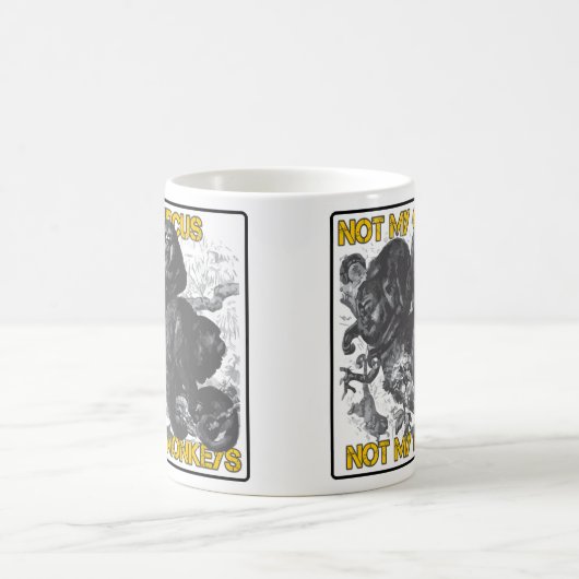 Nicht mein Zirkus, nicht meine Affen Kaffeetasse (Mittel)