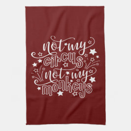 Nicht mein Zirkus, nicht meine Affen lustige Mama Geschirrtuch