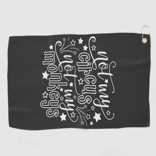 Nicht mein Zirkus, nicht meine Affen lustige Mama Golfhandtuch (Horizontal)