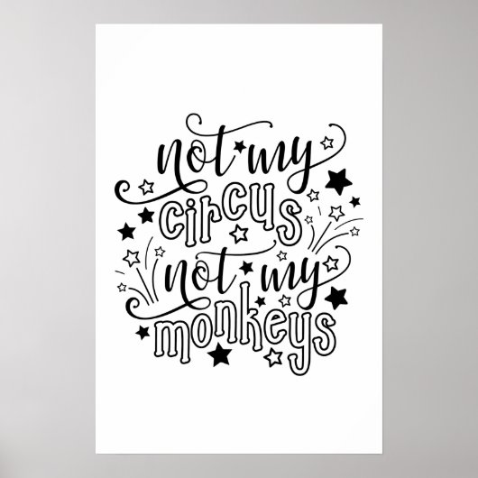 Nicht mein Zirkus, nicht meine Affen lustige Mama Poster (Vorne)