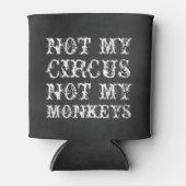 Nicht mein Zirkus, nicht meine Affen lustiges Poln Dosenkühler (Vorderseite)