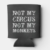 Nicht mein Zirkus, nicht meine Affen lustiges Poln Dosenkühler (Rückseite)