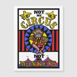 Nicht mein Zirkus, nicht meine Affen Magnetkarte
