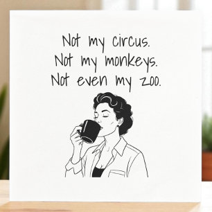 Nicht mein Zirkus, nicht meine Affen, nicht mein Z Serviette