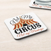 Nicht mein Zirkus, nicht meine Affen Untersetzer (Linke Seite)