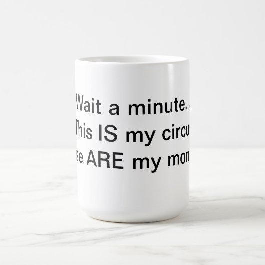 Nicht mein Zirkus nicht meine Affeschale Kaffeetasse (Mittel)