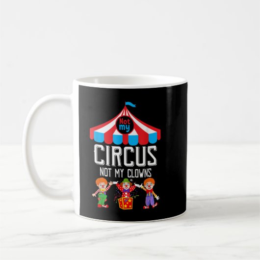 Nicht mein Zirkus, nicht meine Clowns, Zirkusmitar Kaffeetasse (Links)