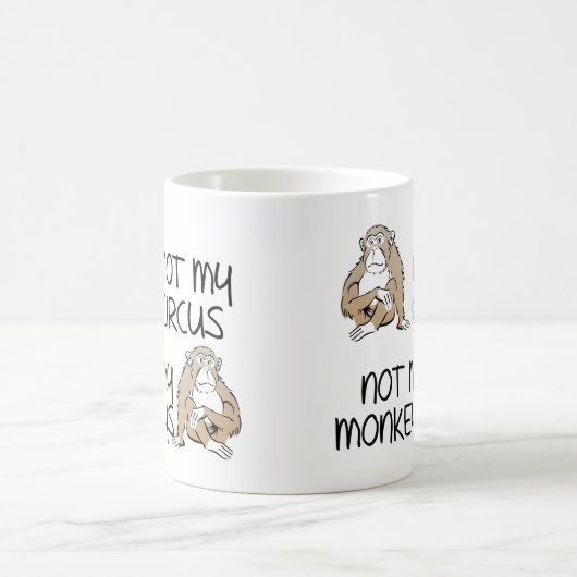 Nicht mein Zirkus oder Affe-lustige Tasse (Mittel)