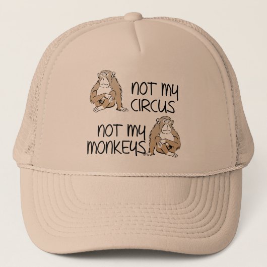 Nicht mein Zirkus oder meine Affen, die einen Hut Truckerkappe (Vorderseite)