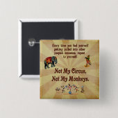 Nicht meine Affen, nicht mein Zirkus Button (Vorne & Hinten)