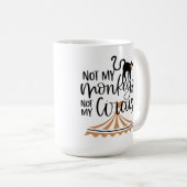 Nicht meine Affen, nicht mein Zirkus Kaffeetasse (VorderseiteRechts)