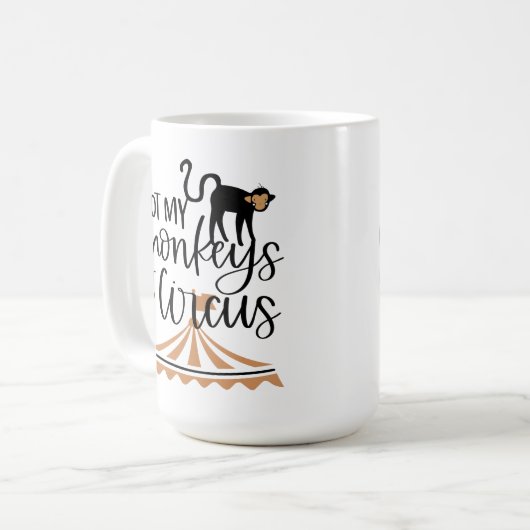 Nicht meine Affen, nicht mein Zirkus Kaffeetasse (Vorderseite Links)