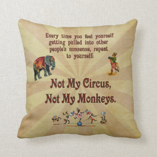 Nicht meine Affen, nicht mein Zirkus Kissen