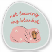 Nicht meine Decke verlassend niedliche Hundeillust Aufkleber (Vorderseite)