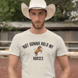 Nicht meine Pferde halten | Sarcastic Horse Shirt