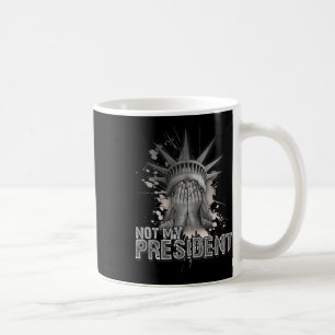Nicht meine Präsidentin, die Freiheitsstatue gegen Kaffeetasse