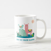 Nicht meine Prob-Lama-Pun-Tasse