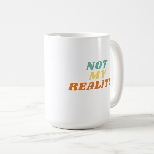 Nicht meine Realität Retro-Tasse Kaffeetasse (VorderseiteRechts)