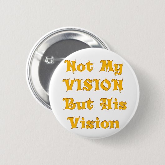 Nicht meine Vision, sondern seine Vision Button (Vorne & Hinten)
