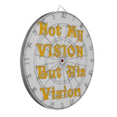 Nicht meine Vision, sondern seine Vision Dartscheibe (Vorderseite Links)