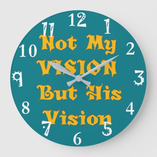 Nicht meine Vision, sondern seine Vision Große Wanduhr (Vorderseite)