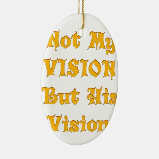 Nicht meine Vision, sondern seine Vision Keramikornament (Rechts)