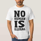 Nicht menschlich ist illegal T-Shirt (Vorderseite)