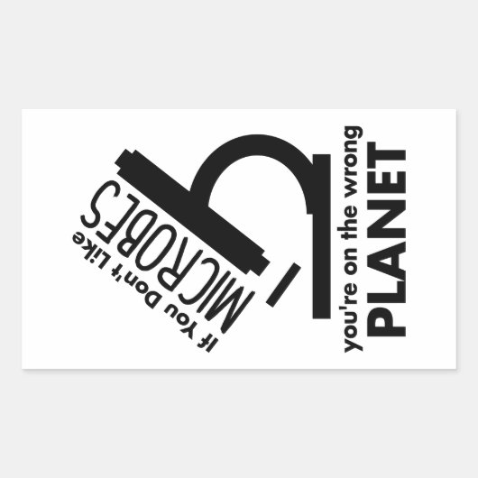Nicht Mikroben, die man auf dem falschen Planeten Rechteckiger Aufkleber (Vorderseite)