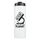 Nicht Mikroben, die man auf dem falschen Planeten Thermosbecher (Vorderseite)