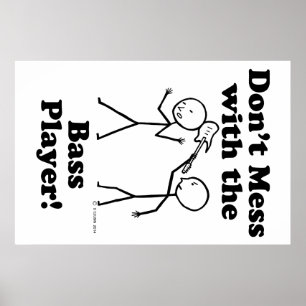 Nicht mit dem Bass-Spieler durcheinander bringen Poster