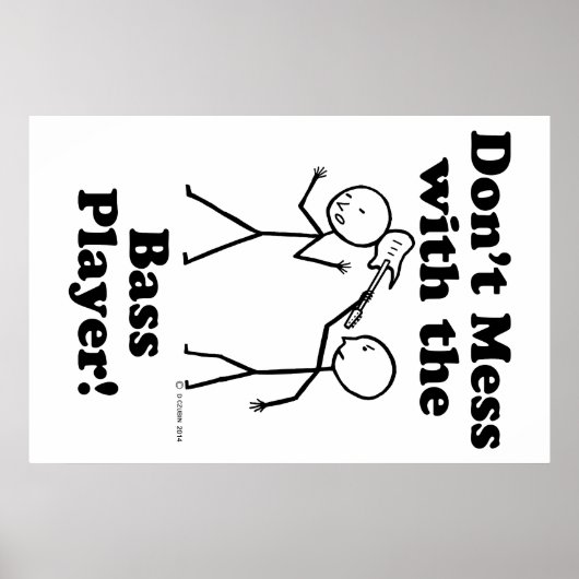 Nicht mit dem Bass-Spieler durcheinander bringen Poster (Vorne)