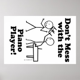 Nicht mit dem Piano-Spieler durcheinander bringen Poster