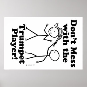 Nicht mit dem Trumpet-Player durcheinander Poster