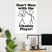 Nicht mit dem Ukulele-Spieler durcheinander bringe Poster (Heimbüro)