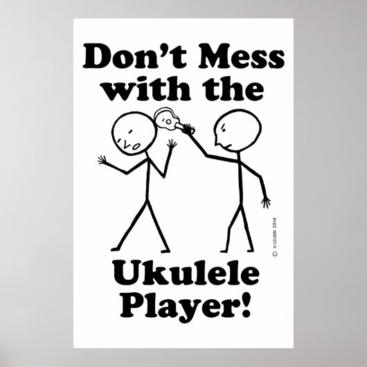 Nicht mit dem Ukulele-Spieler durcheinander bringe Poster (Vorne)
