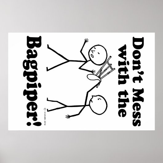 Nicht mit den Bagpiper durcheinander bringen Poster (Vorne)