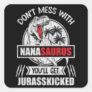 Nicht mit der Familie Mommy von Nana Saurus Dinosa Quadratischer Aufkleber