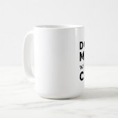 Nicht mit der Koch-Kaffee-Tasse durcheinander brin Kaffeetasse (Vorderseite Links)
