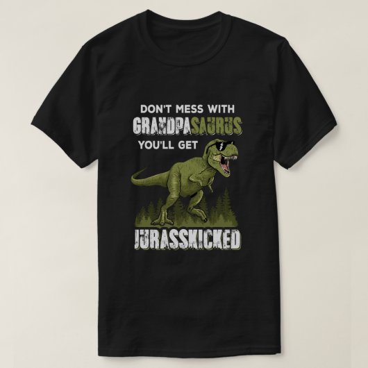 Nicht mit Grandpasaurus durcheinander bringen. T-Shirt (Design vorne)
