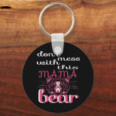 Nicht mit Mama-Bär durcheinander bringen Schlüsselanhänger (Vorderseite)