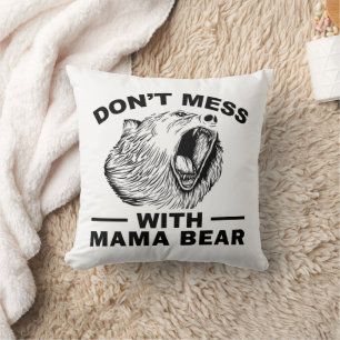 Nicht mit Mama Bären wütend ermüdete Mama Sarcasm Kissen