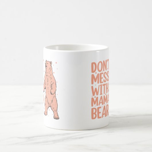 Nicht mit Mama Bear Funny Mama durcheinander bring Kaffeetasse (Mittel)