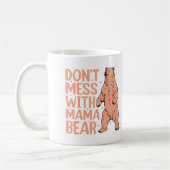Nicht mit Mama Bear Funny Mama durcheinander bring Kaffeetasse (Links)