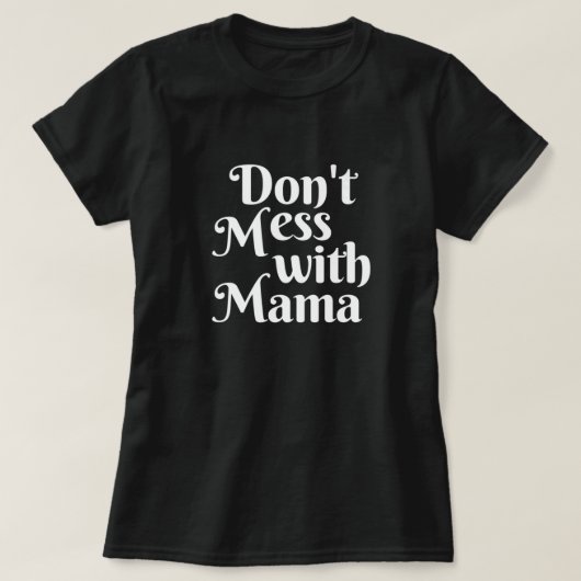 Nicht mit Mama durcheinander T-Shirt (Design vorne)