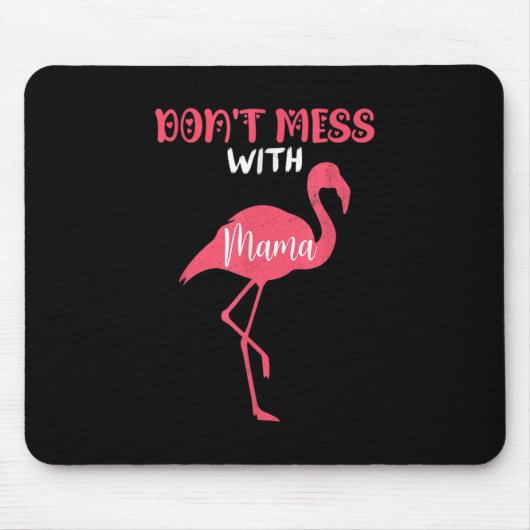 Nicht mit Mama Pink Flamingo durcheinander bringen Mousepad (Vorne)