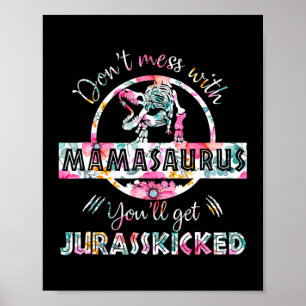 Nicht mit Mamasaurus T Rex Dinosaurier-Mama durche Poster