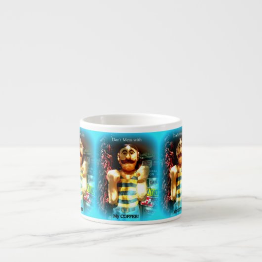nicht mit meiner Kaffeespresso-Tasse durcheinander Espressotasse (Vorderseite)